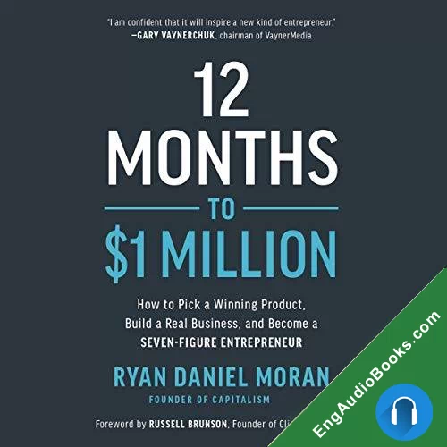 12 Months to $1 Million by Ryan Daniel Moran audiobook listen for free