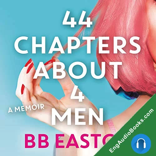 44 Chapters About 4 Men (44 Chapters #0) by BB Easton audiobook listen for free