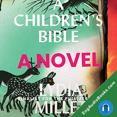 A Children’s Bible by Lydia Millet audiobook listen for free