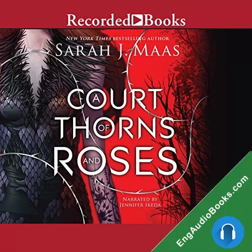 A Court of Thorns and Roses by Sarah J. Maas audiobook listen for free