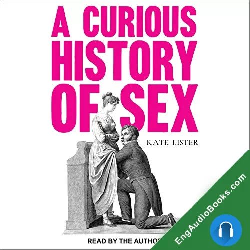 A Curious History of Sex by Kate Lister audiobook listen for free