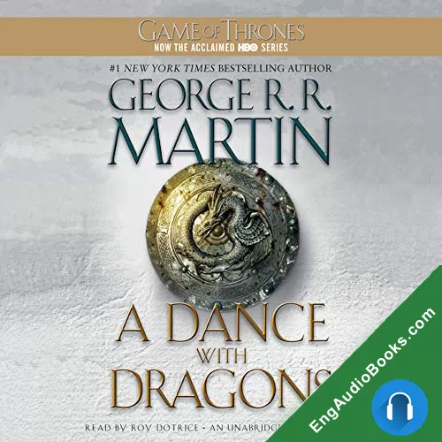 A Dance with Dragons (A Song of Ice and Fire #5) by George R. R. Martin audiobook listen for free