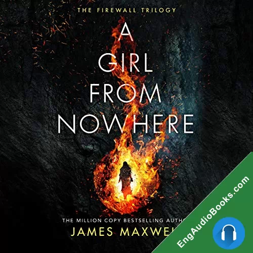 A Girl From Nowhere (The Firewall Trilogy #1) by James Maxwell audiobook listen for free