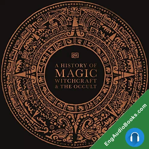 A History of Magic, Witchcraft, and the Occult by DK audiobook listen for free