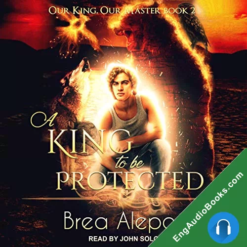 A King to Be Protected by Brea Alepou audiobook listen for free