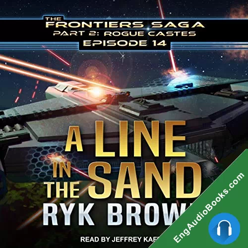 A Line in the Sand (The Frontiers Saga: Part 2: Rogue Castes #14) by Ryk Brown audiobook listen for free