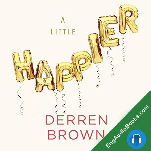 A Little Happier: Notes for reassurance by Derren Brown audiobook listen for free