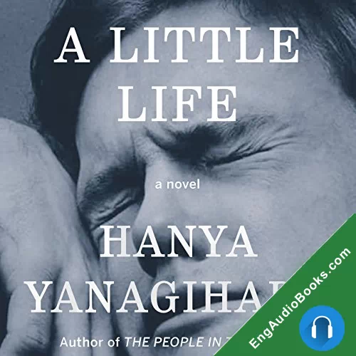 A Little Life by Hanya Yanagihara audiobook listen for free