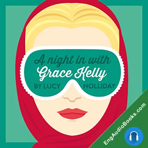 A Night in with Grace Kelly (Libby Lomax #3) by Lucy Holliday audiobook listen for free