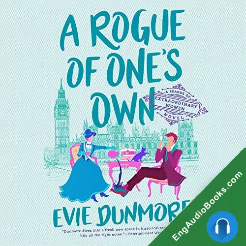 A Rogue of One’s Own (A League of Extraordinary Women #2) by Evie Dunmore audiobook listen for free