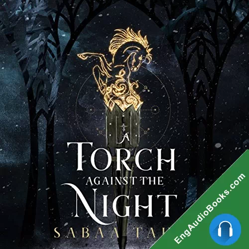 A Torch Against the Night (An Ember in the Ashes #2) by Sabaa Tahir audiobook listen for free