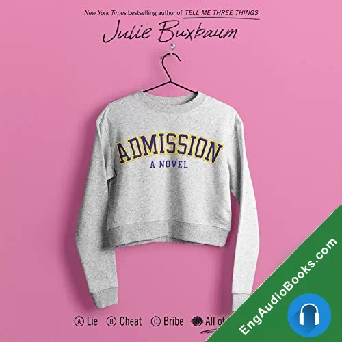 Admission by Julie Buxbaum audiobook listen for free