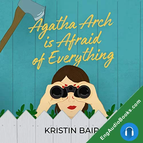 Agatha Arch Is Afraid of Everything by Kristin Bair audiobook listen for free