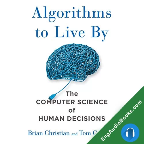 ALGORITHMS TO LIVE BY by Brian Christian audiobook listen for free