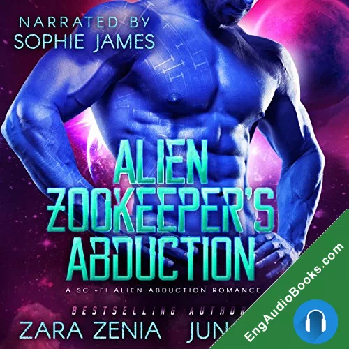 Alien Zookeeper’s Abduction (Alien Abduction #1) by Juno Wells audiobook listen for free