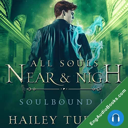 All Souls Near & Nigh (Soulbound #2) by Hailey Turner audiobook listen for free