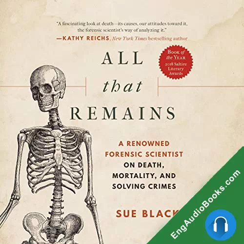 All That Remains: A Life in Death by Sue Black audiobook listen for free