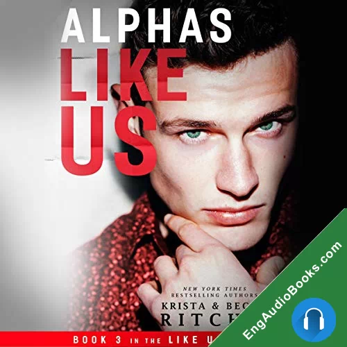 Alphas Like Us (Like Us #3) by Becca Ritchie; NarratedAlexander Cendese audiobook listen for free