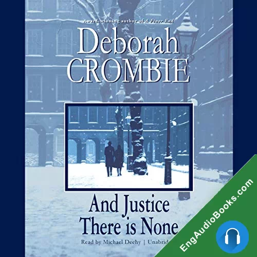 And Justice There Is None by Deborah Crombie audiobook listen for free