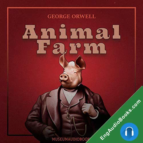 ANIMAL FARM By George Orwell by George Orwell audiobook listen for free