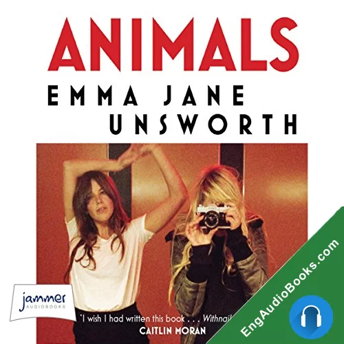 Animals by Emma Jane Unsworth audiobook listen for free