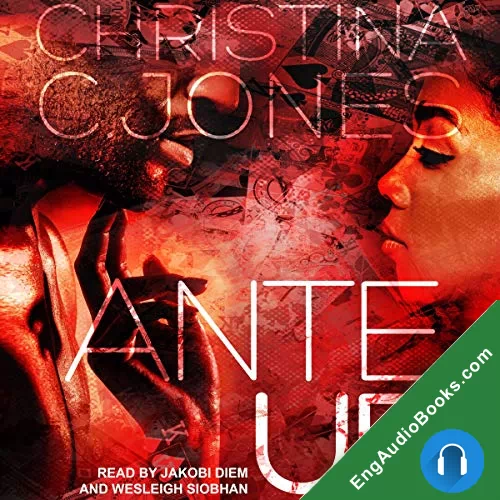 Ante Up (High Stakes #1) by Christina C. Jones audiobook listen for free