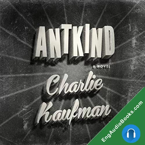 Antkind by Charlie Kaufman audiobook listen for free