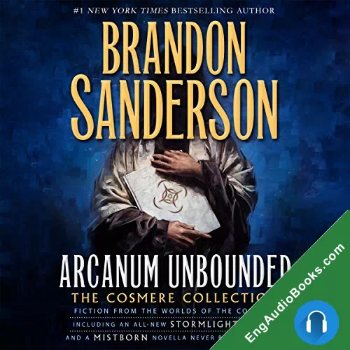 Arcanum Unbounded: The Cosmere Collection by Brandon Sanderson audiobook listen for free