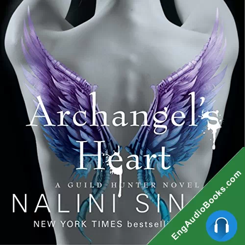 Archangel’s Heart (Guild Hunter #9) by Nalini Singh audiobook listen for free