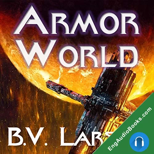 Armor World by B. V. Larson audiobook listen for free