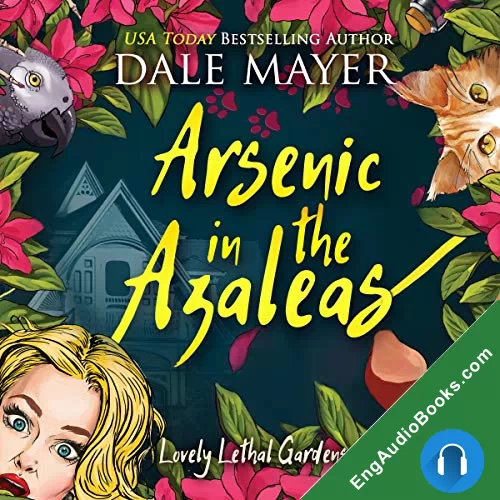 Arsenic in the Azaleas (Lovely Lethal Gardens #1) by Dale Mayer audiobook listen for free