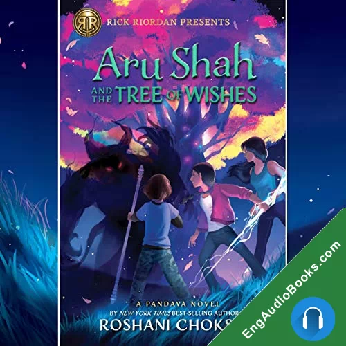 Aru Shah and the Tree of Wishes (Pandava Quartet #3) by Roshani Chokshi audiobook listen for free