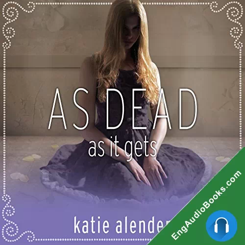 As Dead As It Gets (Bad Girls Don’t Die #3) by Katie Alender audiobook listen for free