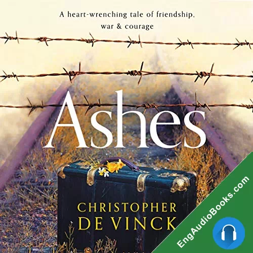 Ashes: A heart-wrenching tale of friendship, war and courage. by Christopher de Vinck audiobook listen for free