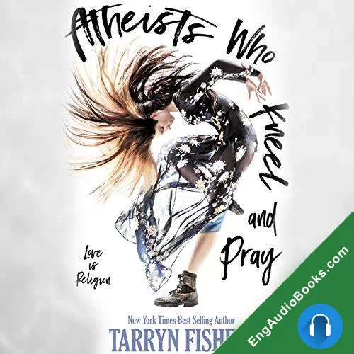 Atheists Who Kneel and Pray by Tarryn Fisher audiobook listen for free