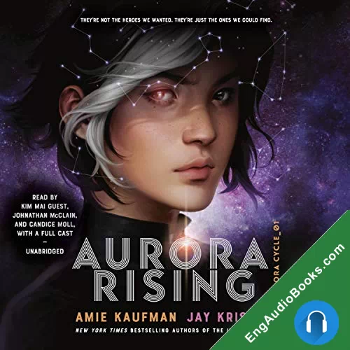 Aurora Rising (The Aurora Cycle #1) by Amie Kaufman audiobook listen for free