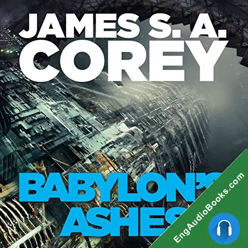 Babylon’s Ashes (The Expanse #6) by James S. A. Corey audiobook listen for free