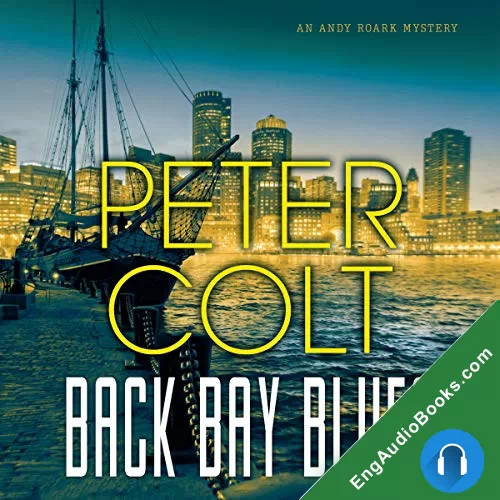 Back Bay Blues (An Andy Roark Mystery #2) by Peter Colt audiobook listen for free