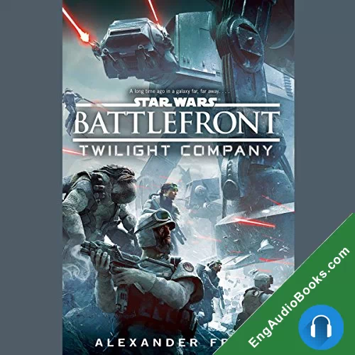 BATTLEFRONT: TWILIGHT COMPANY by Alexander Freed audiobook listen for free