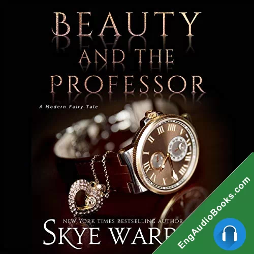 Beauty and the Professor (A Modern Fairy Tale Duet) by Skye Warren audiobook listen for free