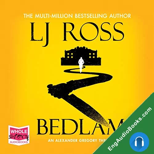 Bedlam (Alexander Gregory Thrillers #3) by LJ Ross audiobook listen for free