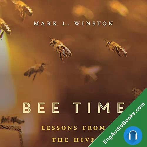 Bee Time: Lessons from the Hive by Mark L. Winston audiobook listen for free