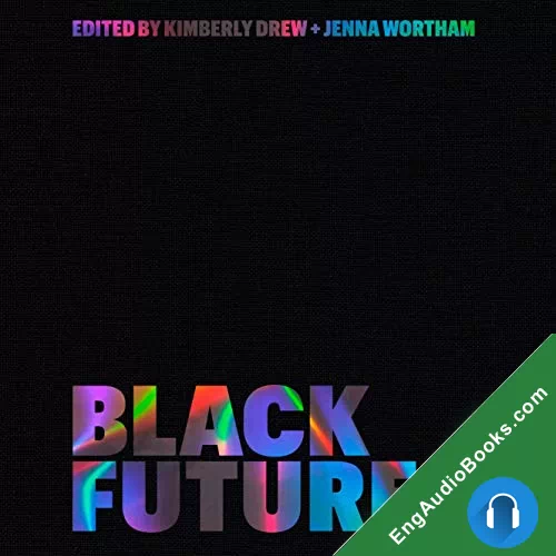 Black Futures by Jenna Wortham - editor audiobook listen for free