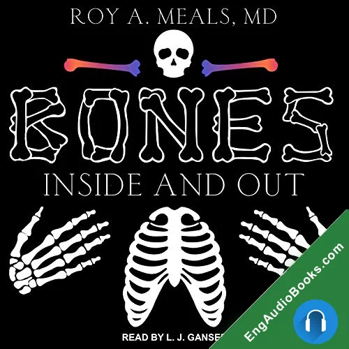 Bones: Inside and Out by Roy A. Meals MD audiobook listen for free