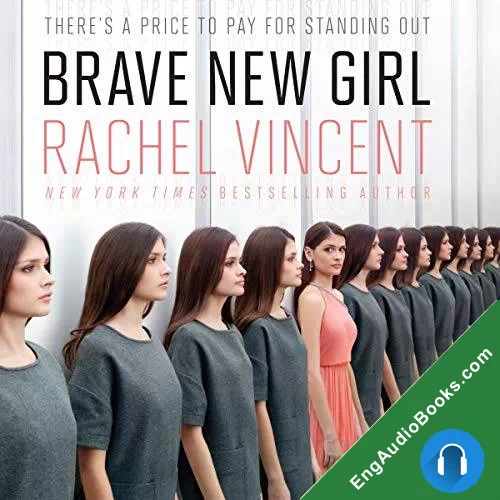 Brave New Girl (Brave New Girl #1) by Rachel Vincent audiobook listen for free