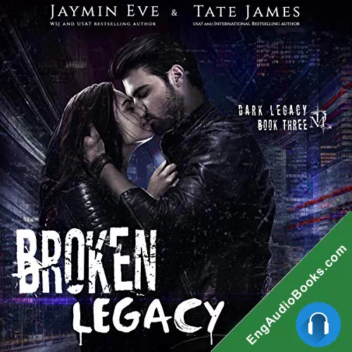 Broken Legacy (Dark Legacy #3) by Jaymin Eve audiobook listen for free