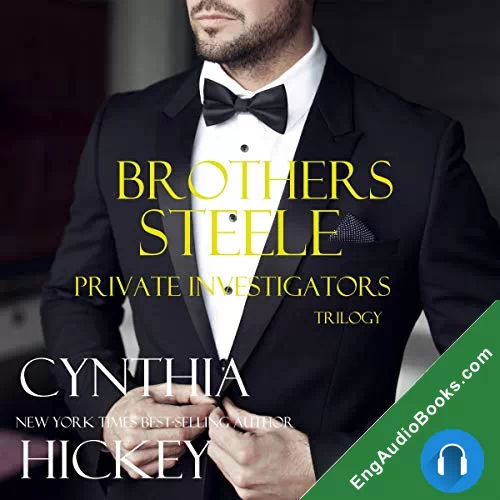 Brothers Steele Private Investigators Trilogy by Cynthia Hickey audiobook listen for free