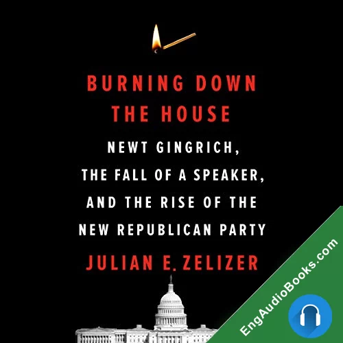 Burning Down the House by Julian E. Zelizer audiobook listen for free