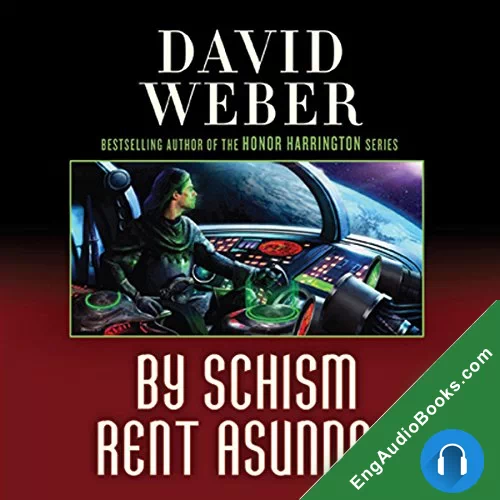 By Schism Rent Asunder by David Weber audiobook listen for free