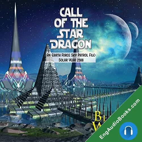 Call of the Star Dragon: An Earth Force Sky Patrol File: Solar Year 2388 by Blaze Ward audiobook listen for free